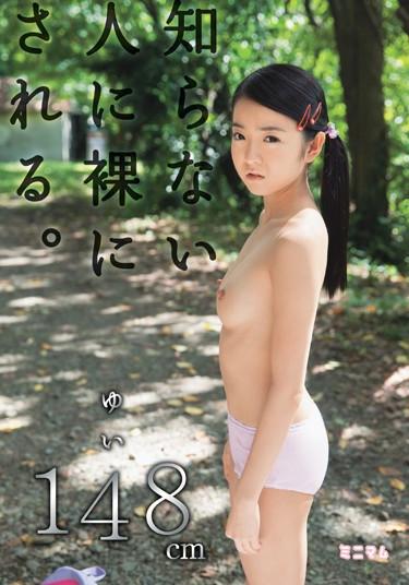 [MUM-144] –  It Is To People Who Do Not Know The Naked.Yui 148cmSaotome YuiGirl Mini Confinement Prank